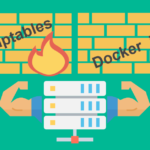 How to Merge Server-side and Docker iptables Firewall Rules