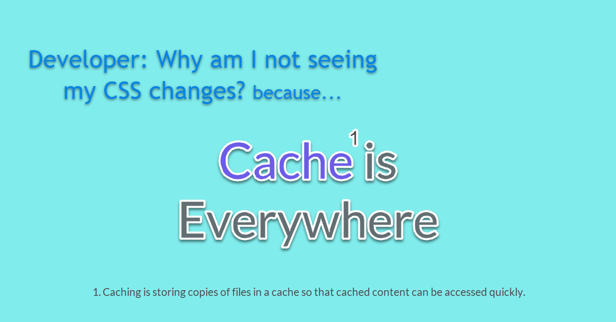 Disable Cache to Reflect New CSS Changes